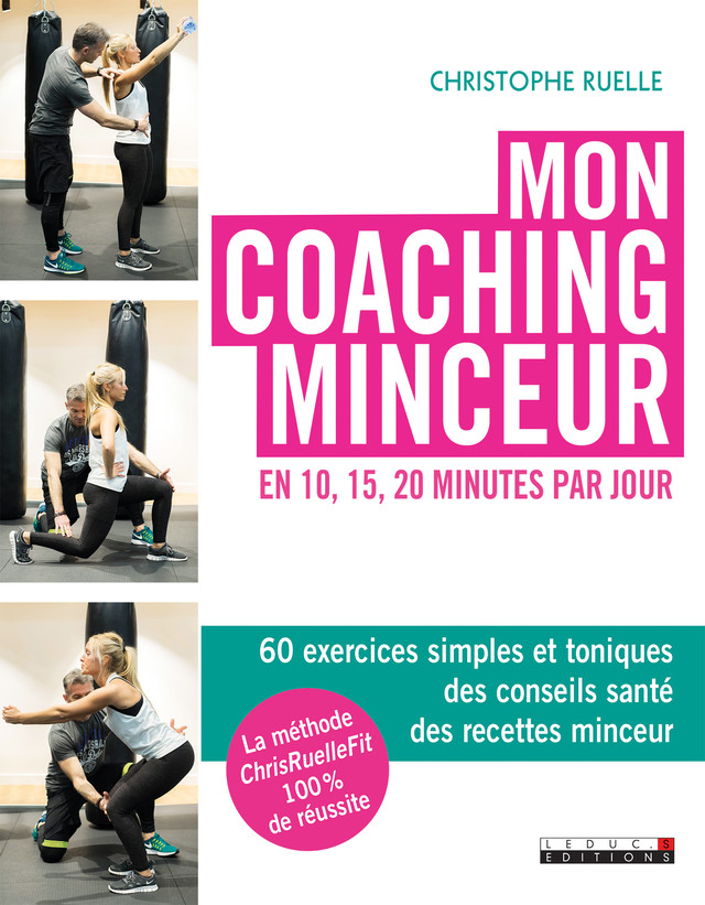 Mon coaching minceur en 10, 15, 20 minutes par jour - Christophe Ruelle - Éditions Leduc