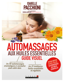 Automassages aux huiles essentielles, guide visuel - Isabelle Pacchioni - Éditions Leduc