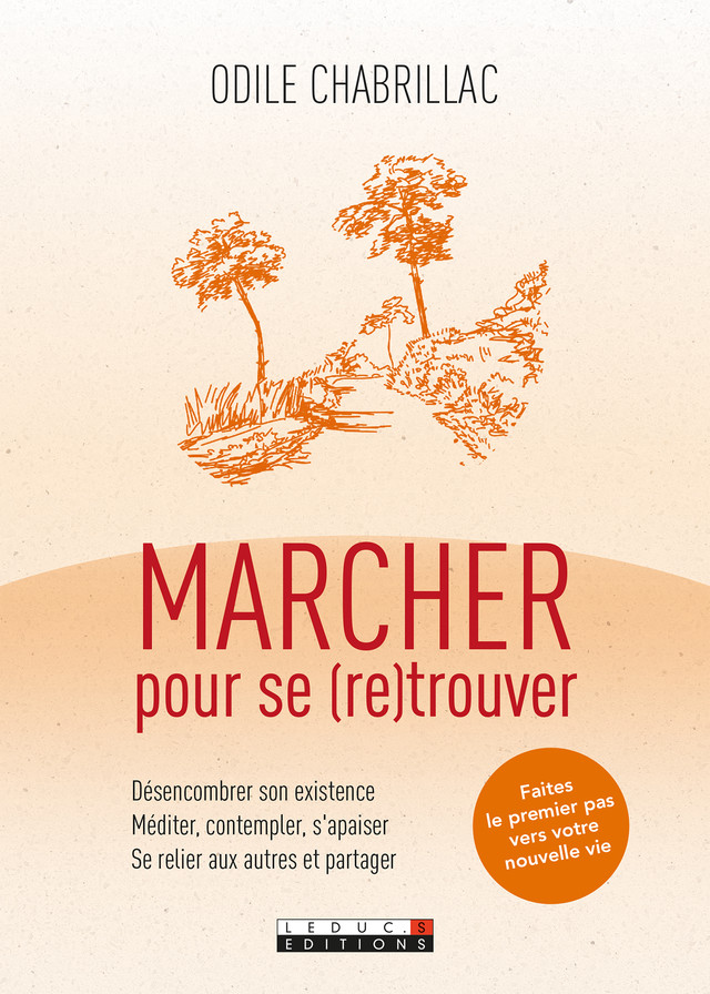 Marcher pour se (re)trouver - Odile Chabrillac - Éditions Leduc