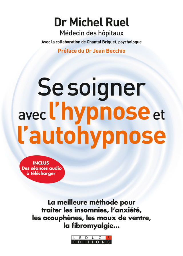 Se soigner avec l'hypnose et l'autohypnose - Michel Ruel - Éditions Leduc