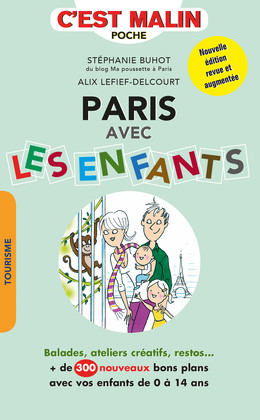 Paris avec les enfants, c'est malin - Stéphanie Buhot, Alix Lefief-Delcourt - Éditions Leduc