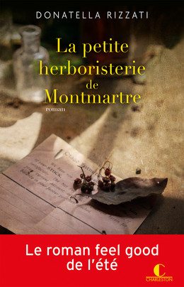 La petite herboristerie de Montmartre - Donatella Rizzati - Éditions Charleston