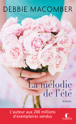 La mélodie de l'été - Debbie Macomber - Éditions Charleston