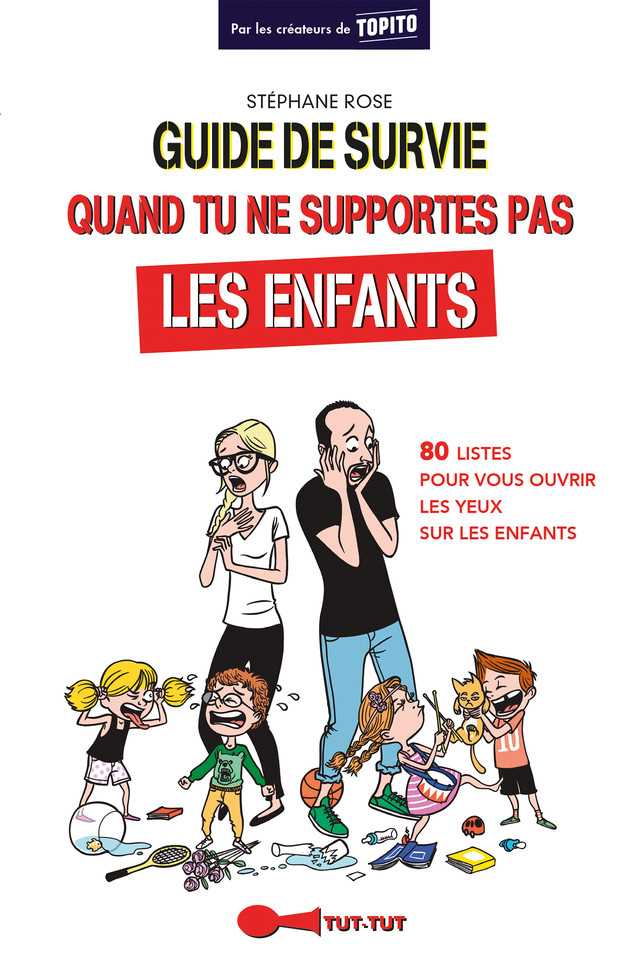 Guide de survie quand tu ne supportes pas les enfants - Stéphane Rose - Éditions Leduc Humour