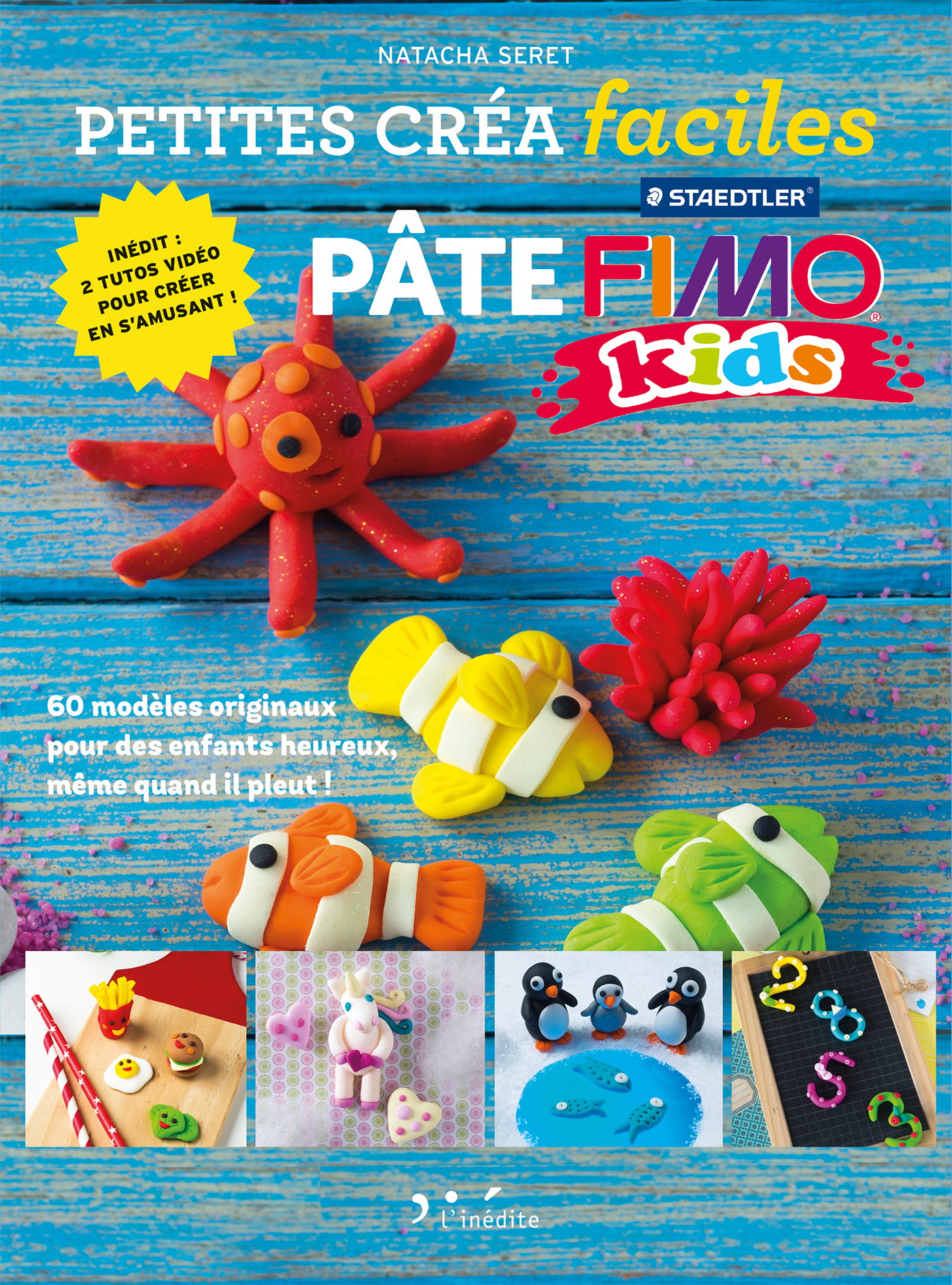 Pâte Fimo - Petites créa faciles - 60 modèles originaux pour des enfants  heureux, même quand il pleut ! - Natacha Seret (EAN13 : 9782350323398)