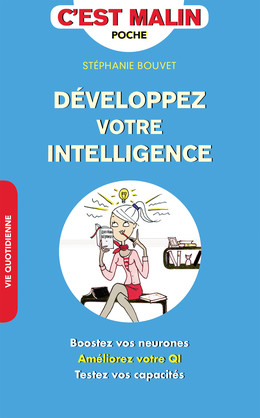 Développez votre intelligence, c'est malin - Stéphanie Bouvet - Éditions Leduc