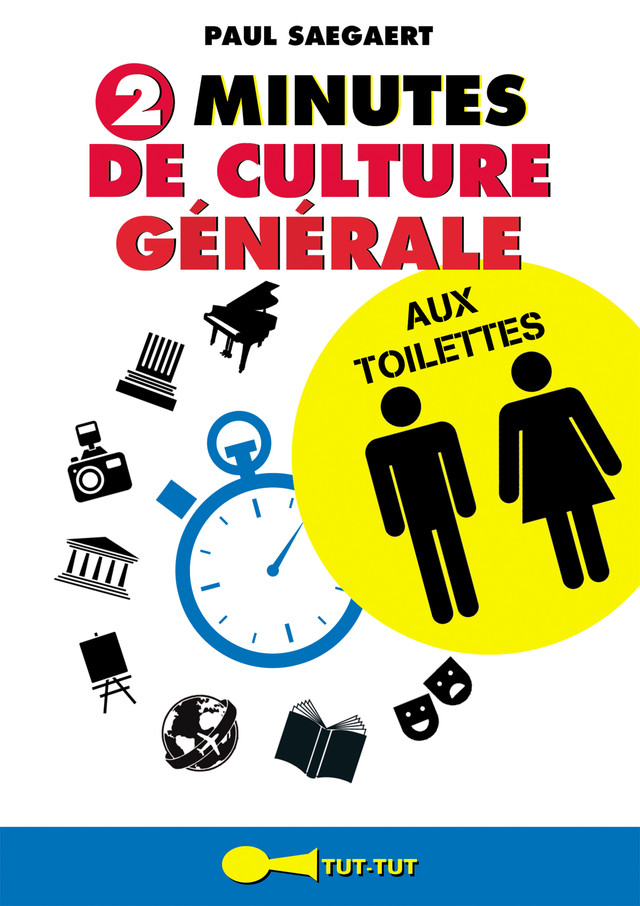 2 minutes de culture générale aux toilettes  - Paul Saegaert - Éditions Leduc Humour