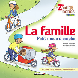 La famille, petit mode d'emploi - Isabelle Delpuech, Robert Barborini - Éditions Leduc