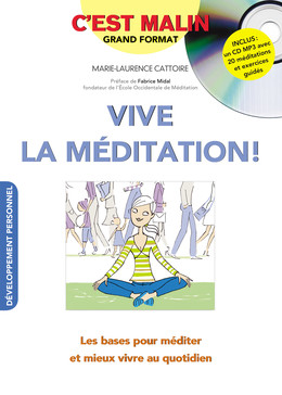 Vive la méditation, c'est malin ! - Marie-Laurence Cattoire - Éditions Leduc