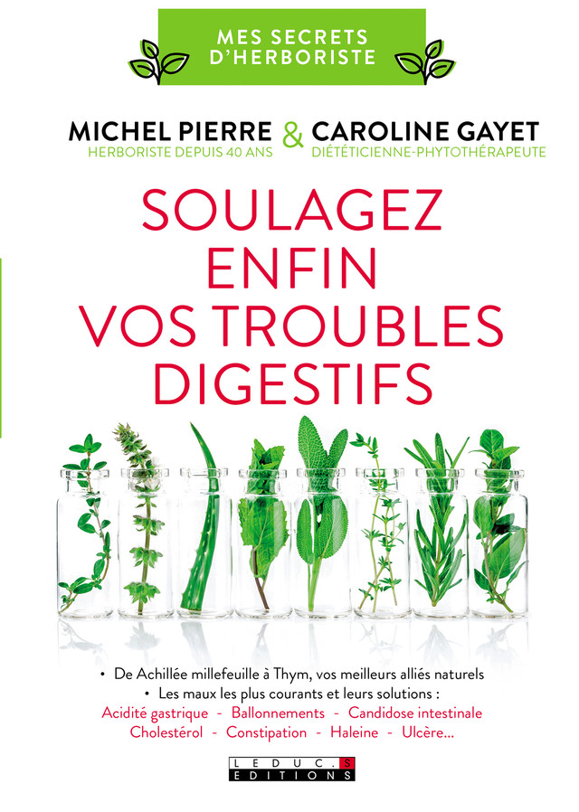 Soulagez enfin vos troubles digestifs - Michel Pierre, Caroline Gayet - Éditions Leduc