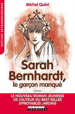 Sarah Bernhardt, le garçon manqué - Michel Quint - Éditions Leduc