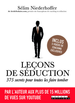 Leçons de séduction : 375 secrets pour toutes les faire tomber - Sélim Niederhoffer - Éditions Leduc