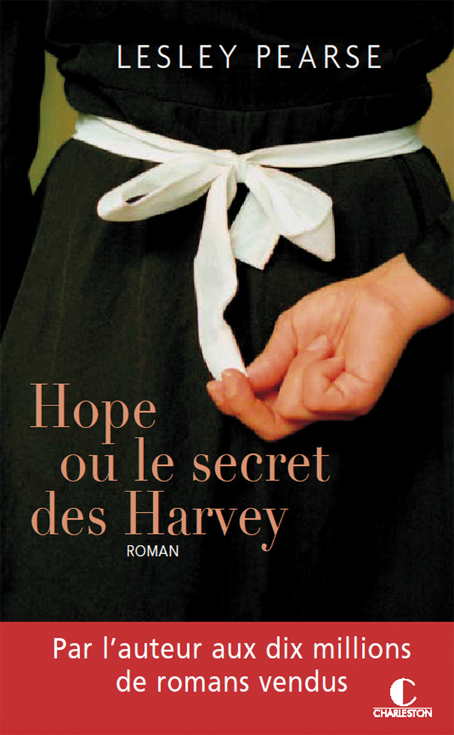 Hope ou le secret des Harvey - Lesley Pearse - Éditions Charleston