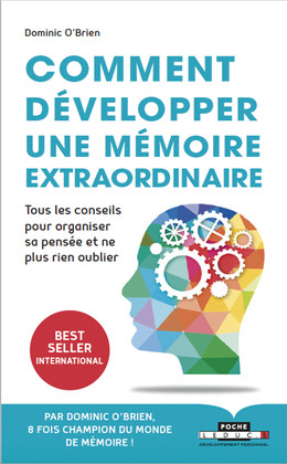 Comment développer une mémoire extraordinaire - Dominic O'Brien - Éditions Leduc
