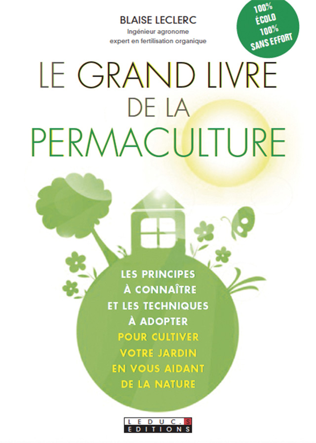 Le grand livre de la permaculture - Blaise Leclerc - Éditions Leduc