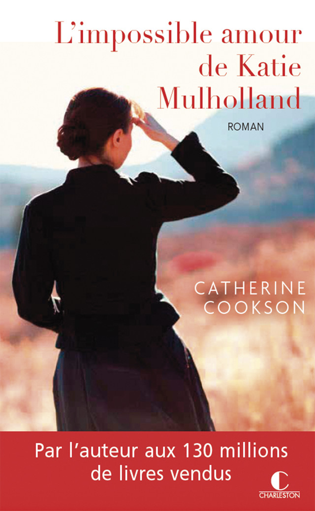 L'impossible amour de Katie Mulholland - Catherine Cookson - Éditions Charleston