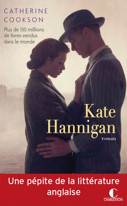 Kate Hannigan - Catherine Cookson - Éditions Charleston