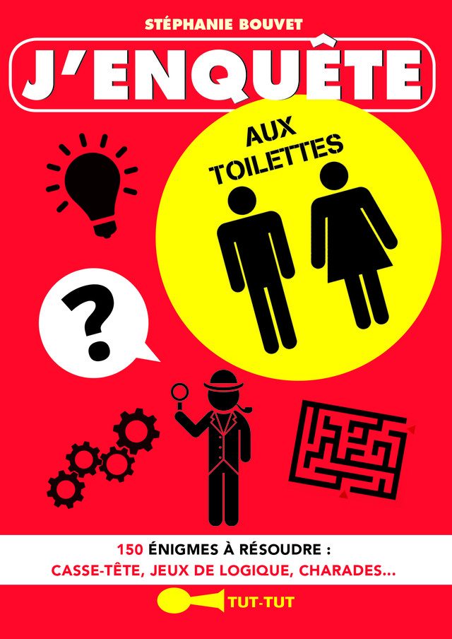 J’enquête aux toilettes - Stéphanie Bouvet - Éditions Leduc Humour