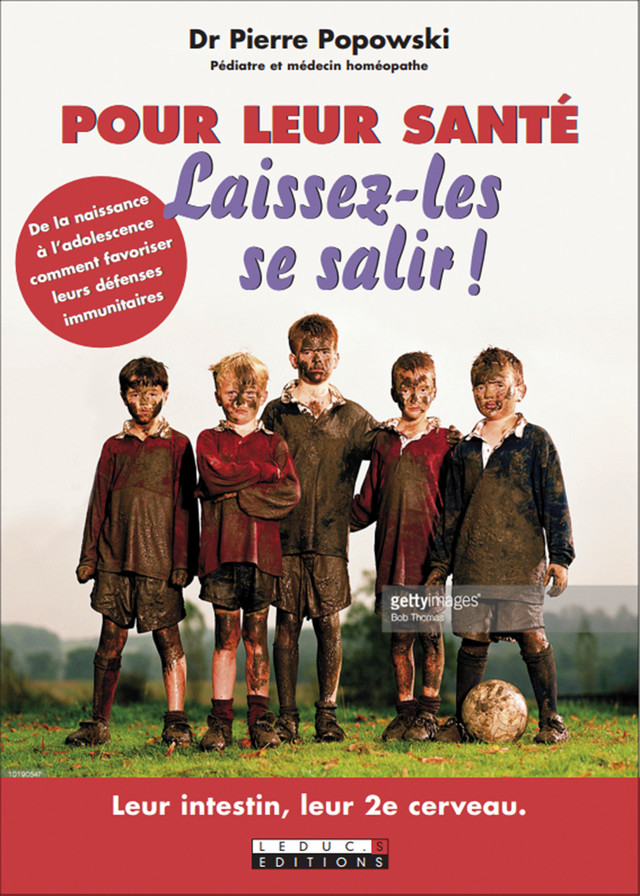 Pour leur santé, laissez-les se salir ! - Pierre Popowski - Éditions Leduc