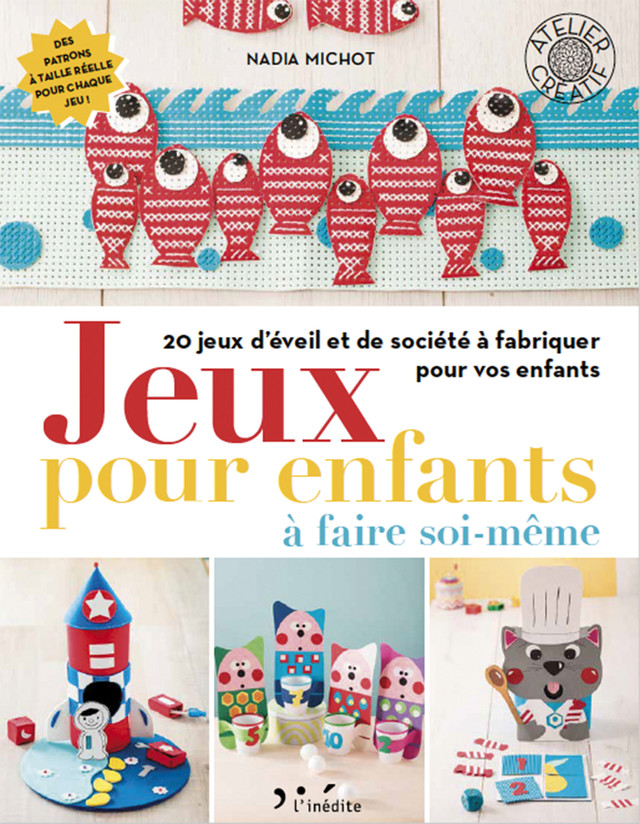 Jeux pour enfants à faire soi-même - Nadia Michot - Éditions L'Inédite