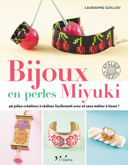 Bijoux en perles miyuki - Laurianne Guillou - Éditions L'Inédite