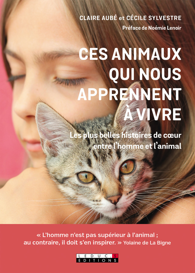 Ces animaux qui nous apprennent à vivre - Claire Aubé, Cécile Sylvestre - Éditions Leduc