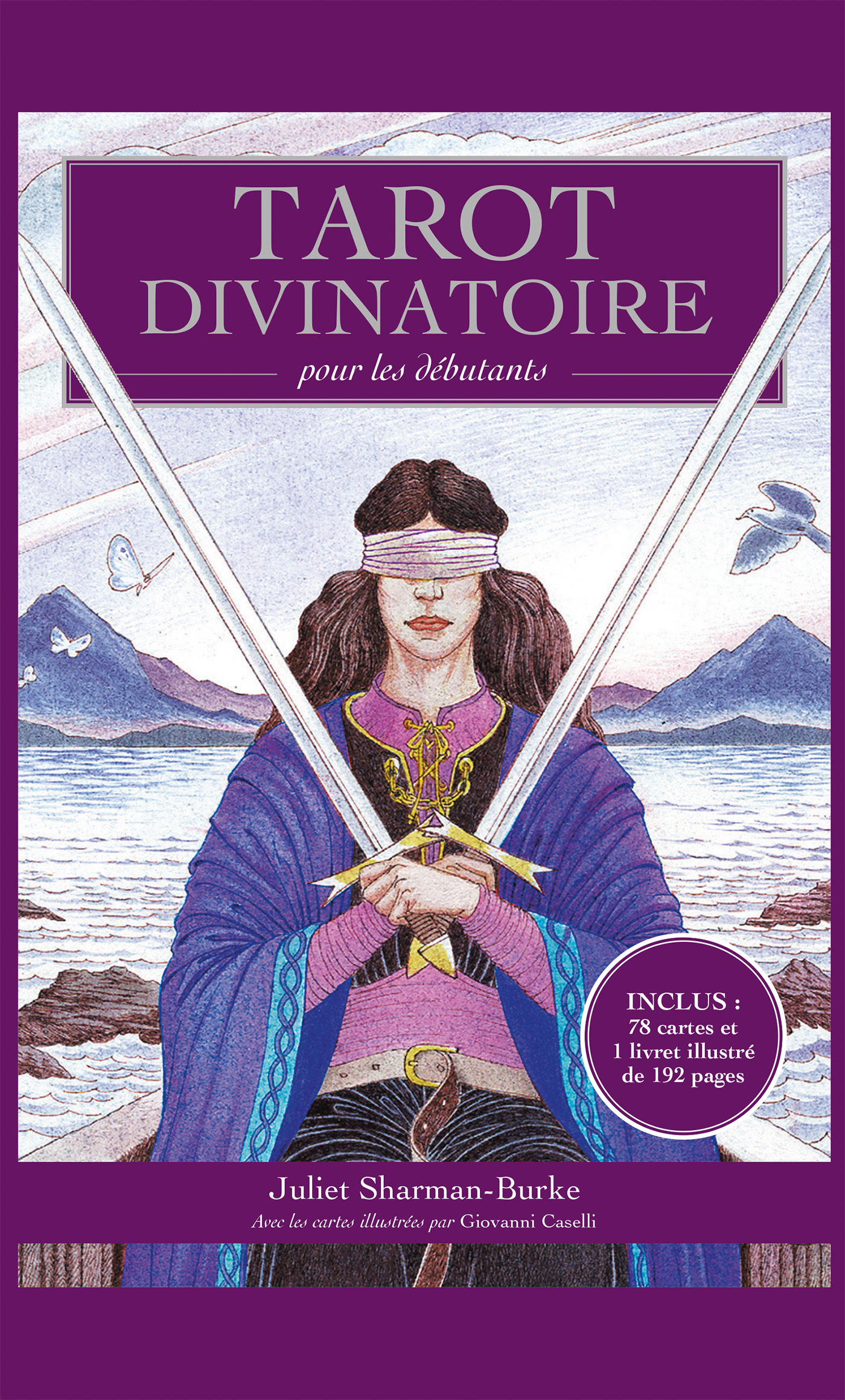 Tarot divinatoire pour les débutants - Inclus : 78 cartes et 1 livret  illustré de 192 pages - Juliet Sharman-Burke (EAN13 : 9791028503710)