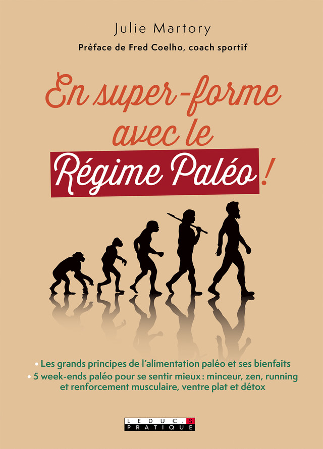 En super-forme avec le Régime Paléo !  - Julie Martory - Éditions Leduc