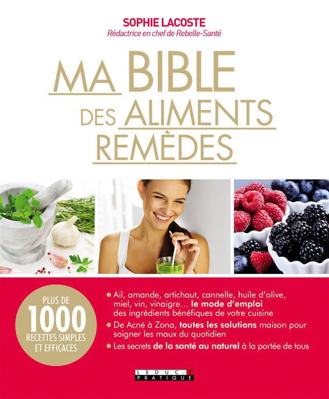 Ma bible des aliments remèdes - Sophie Lacoste - Éditions Leduc