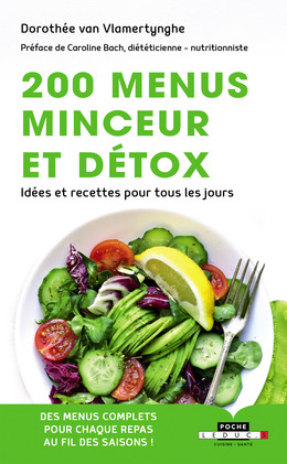 200 menus minceur et détox - Dorothée Van Vlamertynghe - Éditions Leduc
