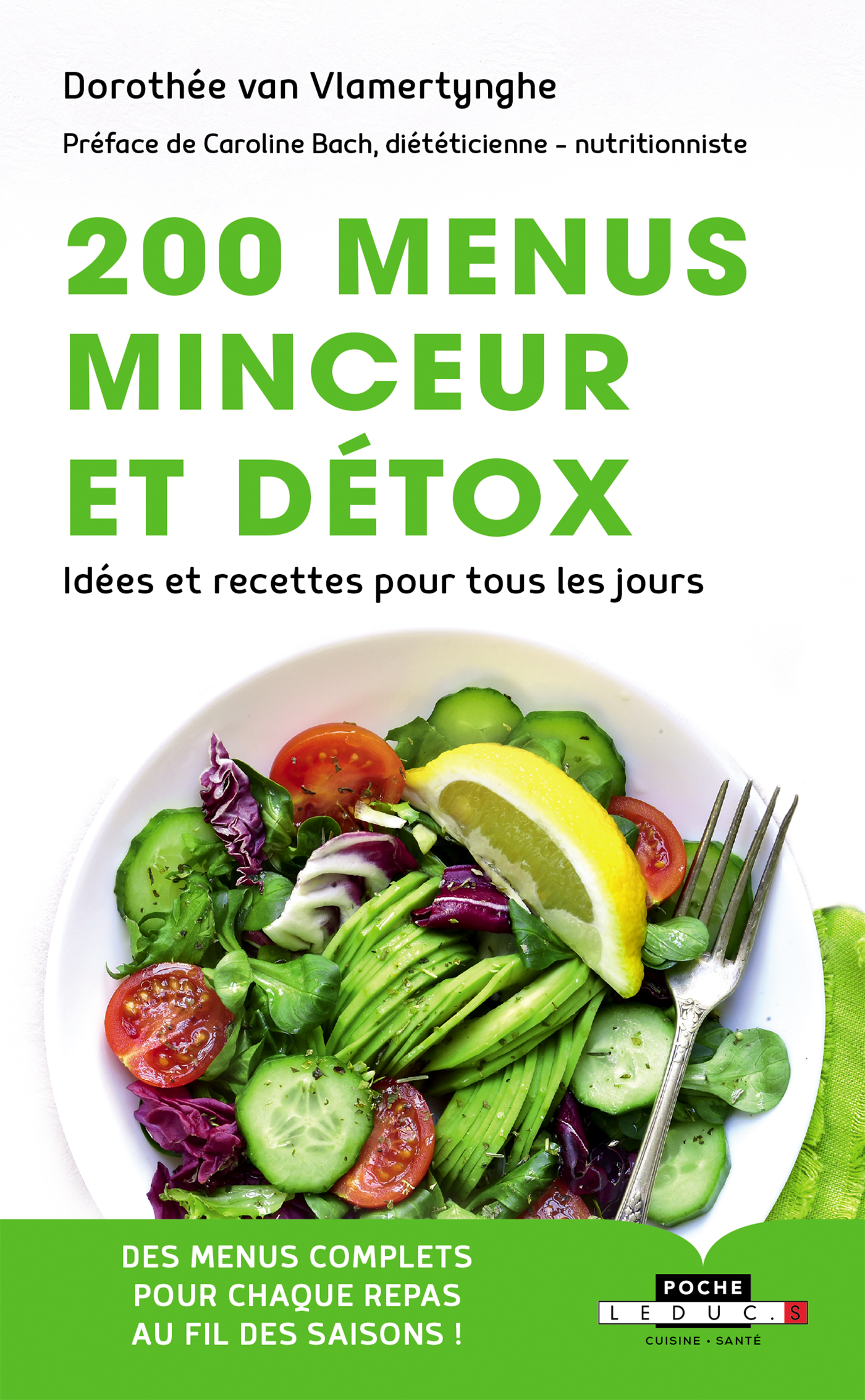 200 menus minceur et détox Idées et recettes pour tous les jours Dorothée Van Vlamertynghe