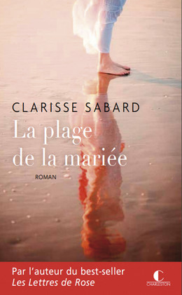 La plage de la mariée - Clarisse Sabard - Éditions Charleston