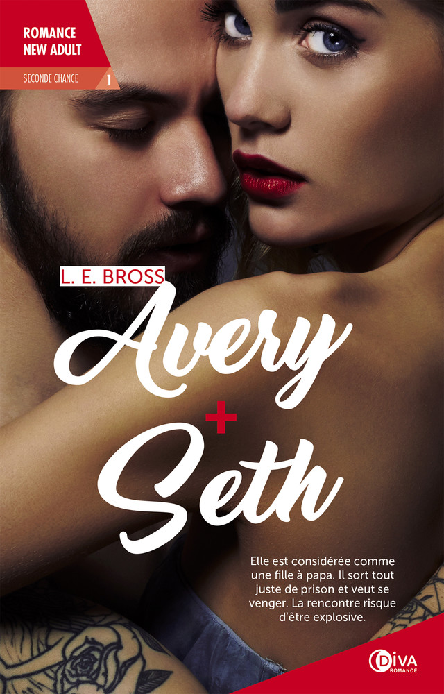 Avery + Seth - L.E Bross - Éditions Diva Romance
