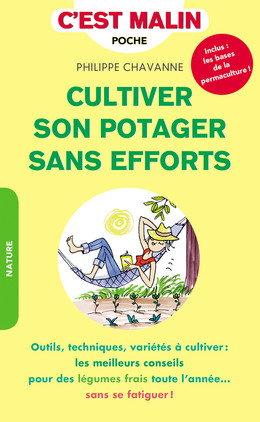 Cultiver son potager sans efforts, c'est malin - Philippe Chavanne - Éditions Leduc