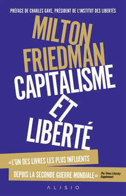 Capitalisme et liberté - Milton Friedman - Éditions Alisio