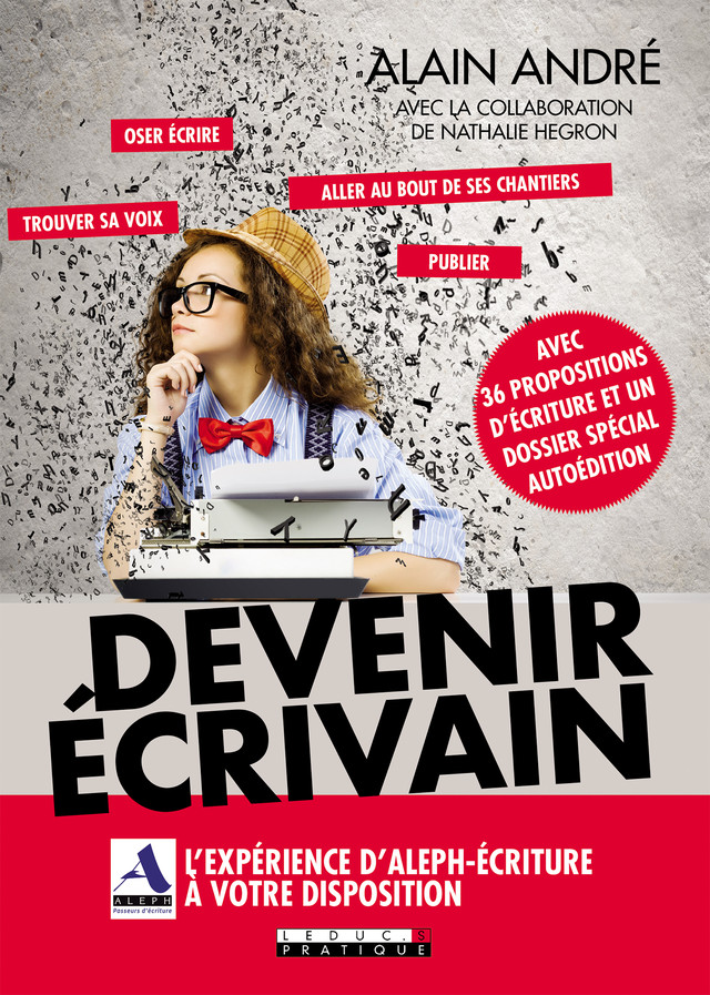 Devenir écrivain - Alain André - Éditions Leduc