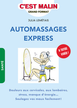 Automassages express, c'est malin  - Julia Lemétais - Éditions Leduc