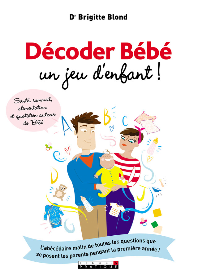 Décoder Bébé, un jeu d'enfant ! - Brigitte Blond - Éditions Leduc