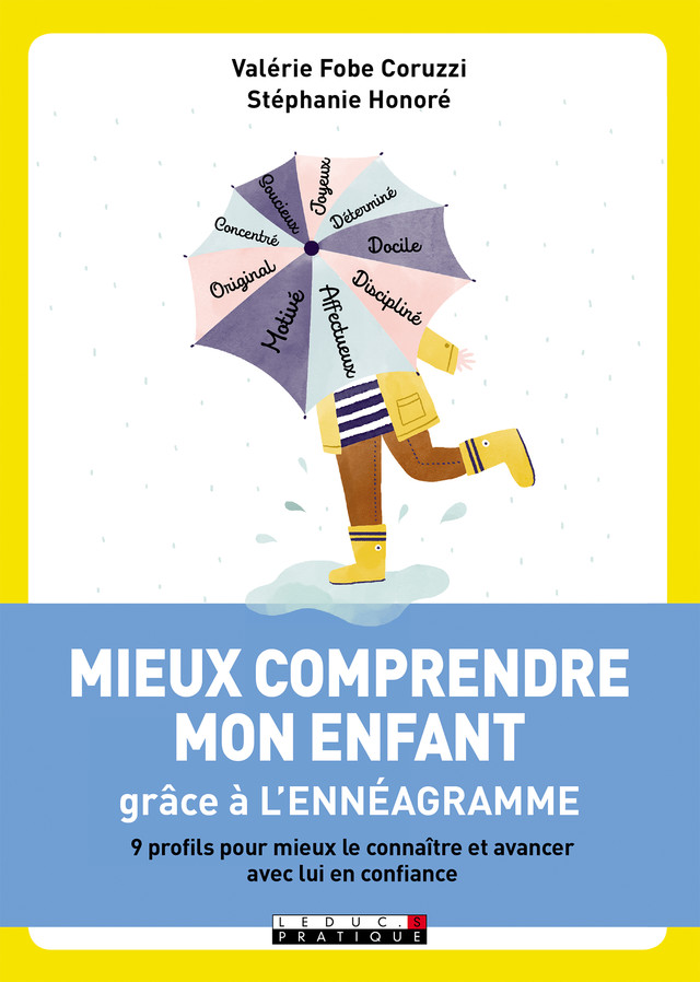 Mieux comprendre mon enfant grâce à l'ennéagramme - Valérie Fobe Coruzzi, Stéphanie Honoré - Éditions Leduc