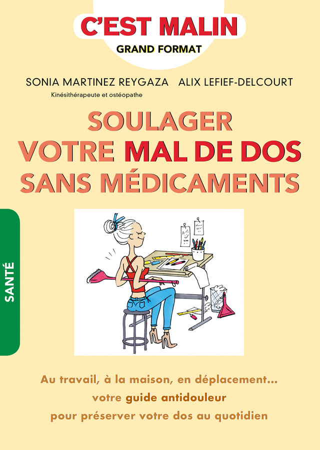 Soulager votre mal de dos sans médicaments, c'est malin - Alix Lefief-Delcourt, Sonia Martinez Reygaza - Éditions Leduc