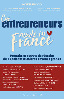 Ces entrepreneurs made in France - Patricia Salentey - Éditions Alisio
