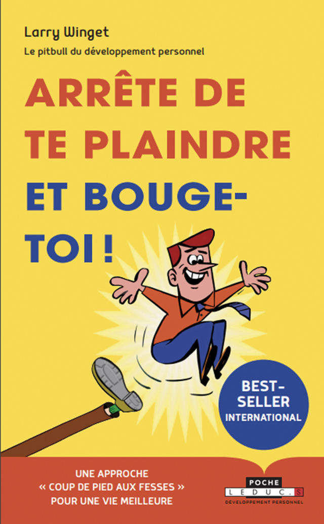 Arrête de te plaindre et bouge-toi !  - Larry Winget - Éditions Leduc