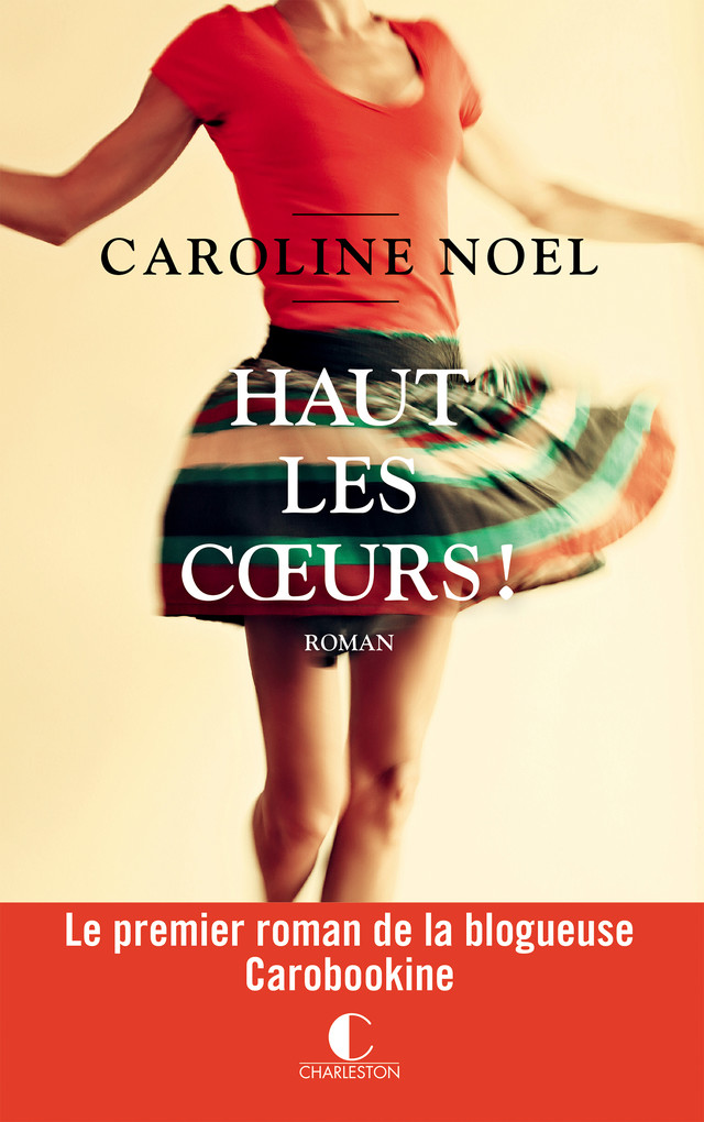 Haut les coeurs ! - Caroline Noel - Éditions Charleston