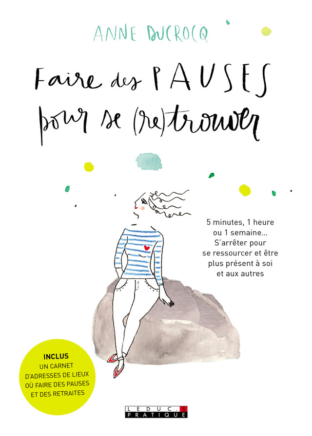 Faire des pauses pour se (re)trouver - Anne Ducrocq - Éditions Leduc