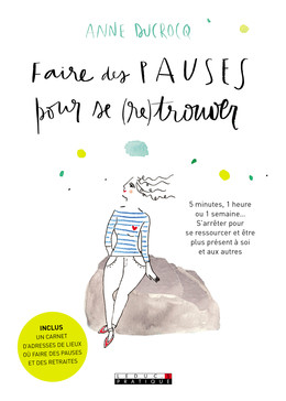 Faire des pauses pour se (re)trouver - Anne Ducrocq - Éditions Leduc