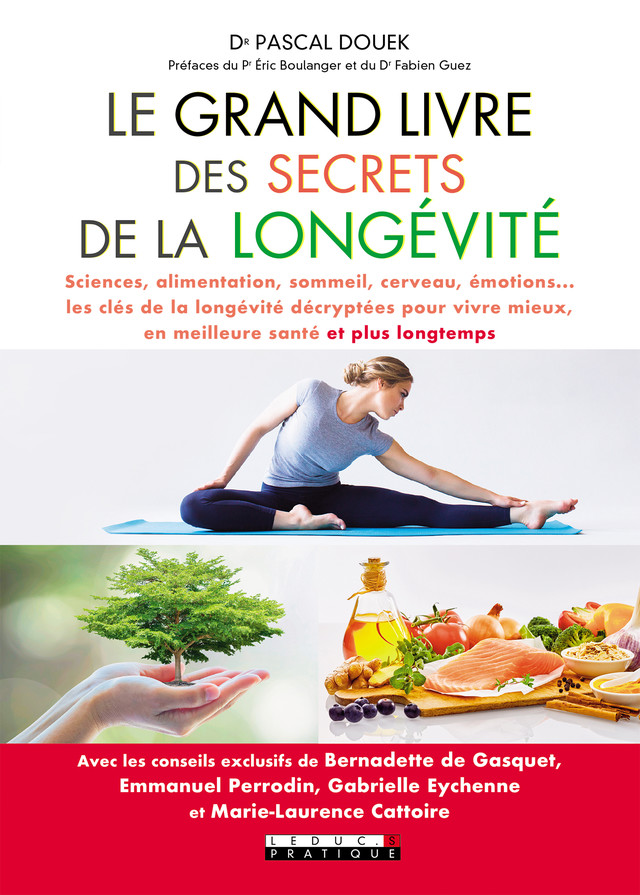 Le grand livre des secrets de la longévité - Pascal Douek - Éditions Leduc