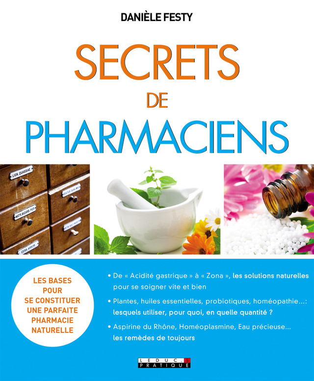 Secrets de pharmaciens - Danièle Festy - Éditions Leduc