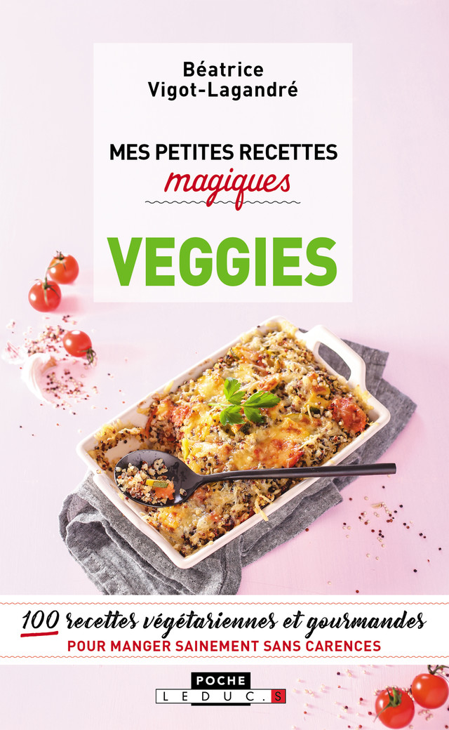 Mes petites recettes magiques veggies - Béatrice Vigot-Lagandré - Éditions Leduc
