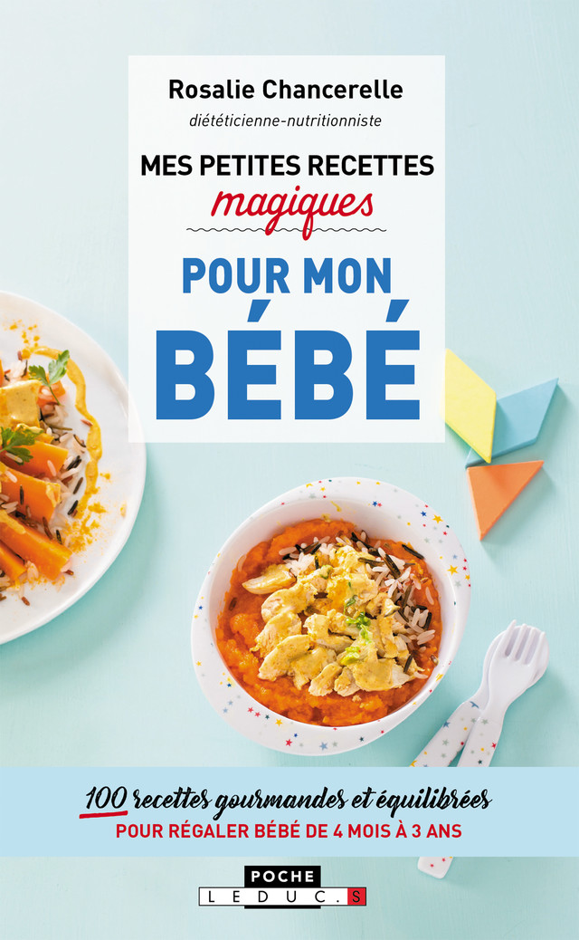 Mes petites recettes magiques pour mon bébé - Rosalie Chancerelle - Éditions Leduc