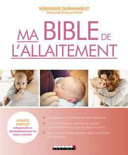 Ma bible de l'allaitement - Véronique Darmangeat - Éditions Leduc
